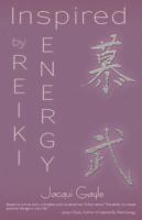 Inspired by Reiki Energy 1452550948 Book Cover