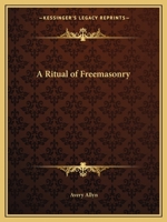 A Ritual of Freemasonry 1162605367 Book Cover