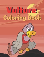 Vulture coloring book: A book type of kids And Adults Amazing coloring books B08WP79S3B Book Cover