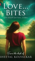 Love...Bites: Love doesn't just hurt... it bites - Hardcover Edition 8199111763 Book Cover