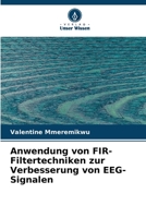 Anwendung von FIR-Filtertechniken zur Verbesserung von EEG-Signalen 620612603X Book Cover