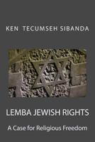Lemba Jewish Rights: A Case for Religious Freedom 1530769698 Book Cover