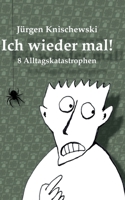 Ich wieder mal: 8 Alltagskatastrophen (German Edition) 3759703259 Book Cover