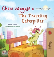 The Traveling Caterpillar (Haitian Creole English Bilingual Book for Kids) (Haitian Creole English Bilingual Collection) (Haitian Edition) 1525996908 Book Cover
