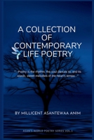 A COLLECTION OF CONTEMPORARY LIFE POETRY: ASAN'S WORLD POETRY SERIES VOLUME 1 B0FVG392JH Book Cover