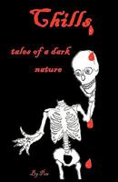 Chills: tales of a dark nature 1456416103 Book Cover