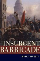 The Insurgent Barricade 0520266323 Book Cover