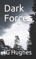 Dark Forces: The Battle for Truth B0915HG7FL Book Cover