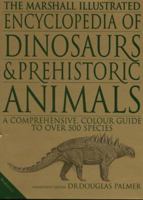 The Illustrated Encyclopedia of Dinosaurs and Prehistoric Animals 1840281529 Book Cover