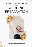 Practical Prayers For Wedding Preparation B0C8R1XSN7 Book Cover