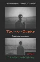 Tin-N-Ouahr Saga Romanesque: Prologue Et Postface 1973203685 Book Cover
