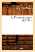 La France En Alga(c)Rie (A0/00d.1893) 2012560628 Book Cover