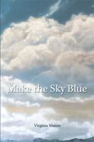 Make the Sky Blue 1984575775 Book Cover