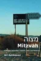 Mitzvah: A Memoir about Zen, Judaism, Pain, and Recovery 1979927332 Book Cover