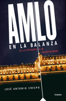 AMLO en la Balanza / AMLO on the Scale 6073190808 Book Cover