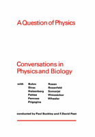 A Question of Physics Conversations in Physics and Biology 1442651660 Book Cover