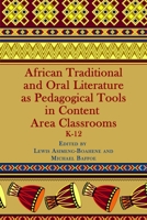 African Traditional and Oral Literature as Pedagocal Tools in Content Area Classrooms, K-12 1623965381 Book Cover