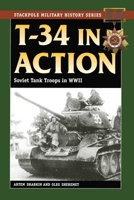 T-34 in Action: Soviet Tank Troops in World War II 0811734838 Book Cover