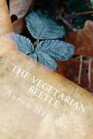 The Vegetarian Beetle 1499288387 Book Cover