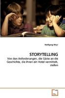 STORYTELLING: Von den Anforderungen, die Gäste an die Geschichte, die ihnen ein Hotel vermittelt, stellen 3639240197 Book Cover