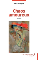 Chaos amoureux (French Edition) 2385418029 Book Cover