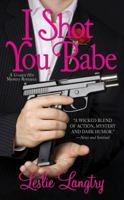 I Shot You Babe 0843962917 Book Cover