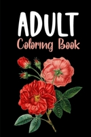 Adult coloring book: adult coloring book, wreaths patterns bunches, beautiful flowers, serene flowers B08B388C5Y Book Cover