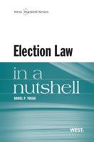 Election Law in a Nutshell 0314268472 Book Cover