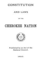 Constitution And Laws Of The Cherokee Nation 1484835484 Book Cover