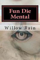 Fun Die Mental: Really Fundamental (Poetry) 1981852719 Book Cover