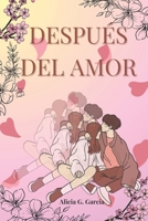 Después del amor: Poemas y relatos B0BKRZX57P Book Cover