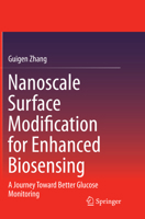 Nanoscale Surface Modification for Enhanced Biosensing: A Journey Toward Better Glucose Monitoring 3319174789 Book Cover