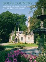 God's Country: Historic Churches and Chapels of the Genesee Valley 1933360372 Book Cover