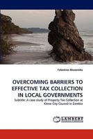 Overcoming Barriers to Effective Tax Collection in Local Governments 3843380961 Book Cover