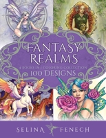 Fantasy Realms Coloring Collection: 100 Designs 1922390798 Book Cover