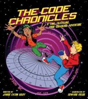 The Code Chronicles: A Time-Traveling, Code-Cracking Adventure 1579909264 Book Cover