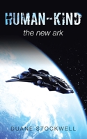 Human-kind: The New Ark 1665716193 Book Cover