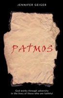 Patmos: AD 95 Life on Patmos as lived by the disciple Jesus loved. 163129296X Book Cover