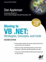 Moving to VB .NET: Strategies, Concepts, and Code 1893115976 Book Cover