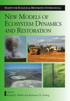 New Models for Ecosystem Dynamics and Restoration (The Science and Practice of Ecological Restoration Series) 1597261858 Book Cover