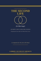 The Second Life: An Empty Nest Guide for Couples B0HDCL9CYK Book Cover