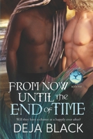 From Now Until the End of Time (Men of Neptune) 1487442432 Book Cover