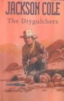 The Drygulchers 0754082024 Book Cover