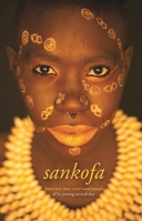 sankofa: blood.claat, benu, and word! sound! powah! 1770914587 Book Cover