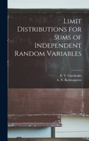 Limit Distributions for Sums of Independent Random Variables 1013995600 Book Cover