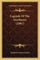 Legends of the Northwest 1976244560 Book Cover
