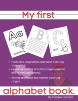 My first alphabet book. B0BJ4PZXXM Book Cover