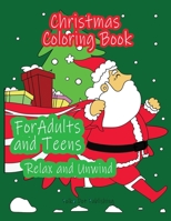 Christmas Coloring Book for Adults and Teens: Relax and Unwind During the Holidays B0BLR6TZ9R Book Cover
