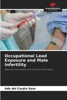 Occupational Lead Exposure and Male Infertility 6202907312 Book Cover