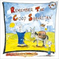 Remember the Good Samaritan 1853453013 Book Cover